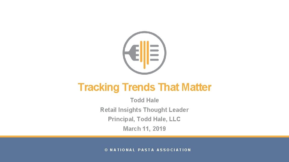 Tracking Trends That Matter Todd Hale Retail Insights Thought Leader Principal, Todd Hale, LLC