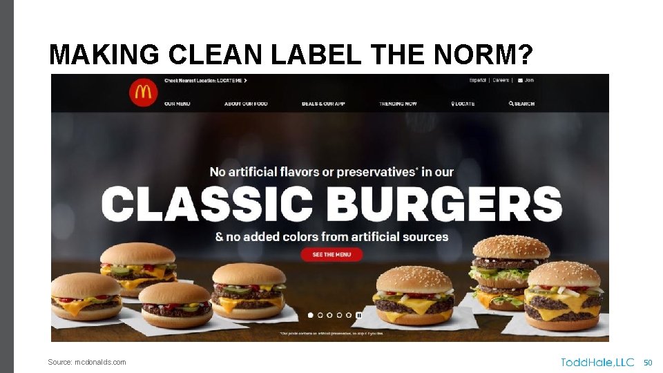 MAKING CLEAN LABEL THE NORM? Source: mcdonalds. com 50 
