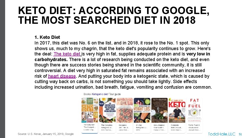 KETO DIET: ACCORDING TO GOOGLE, THE MOST SEARCHED DIET IN 2018 1. Keto Diet