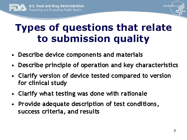 Types of questions that relate to submission quality • Describe device components and materials