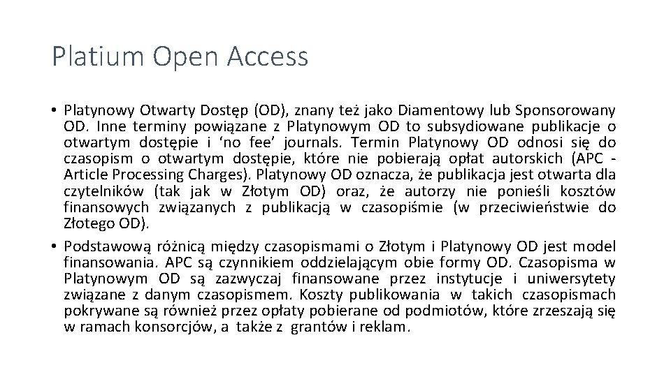 Platium Open Access • Platynowy Otwarty Dostęp (OD), znany też jako Diamentowy lub Sponsorowany