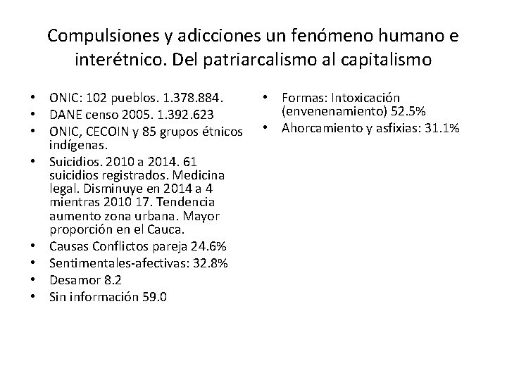 Compulsiones y adicciones un fenómeno humano e interétnico. Del patriarcalismo al capitalismo • ONIC: