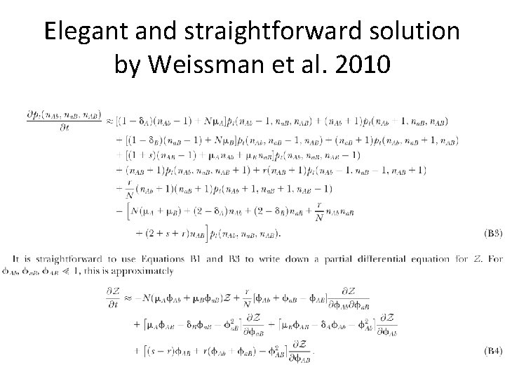 Elegant and straightforward solution by Weissman et al. 2010 