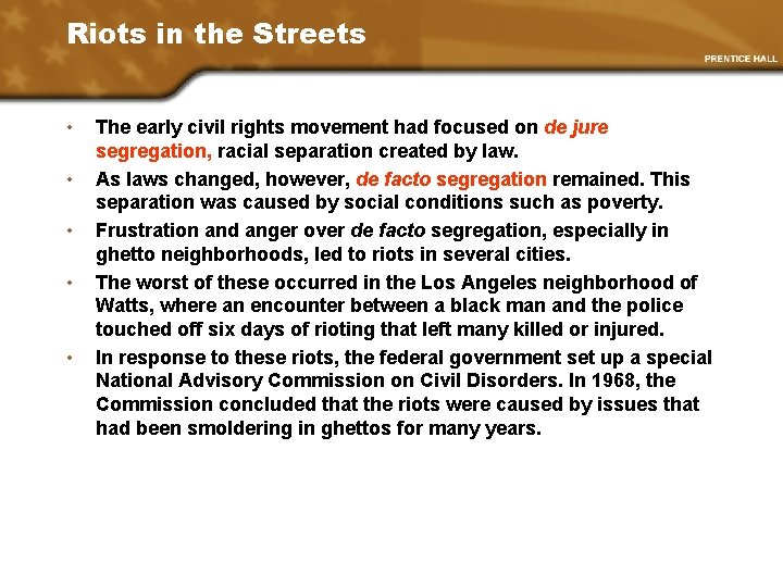 Riots in the Streets • • • The early civil rights movement had focused