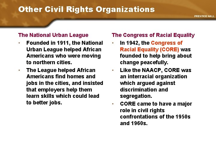 Other Civil Rights Organizations The National Urban League • Founded in 1911, the National