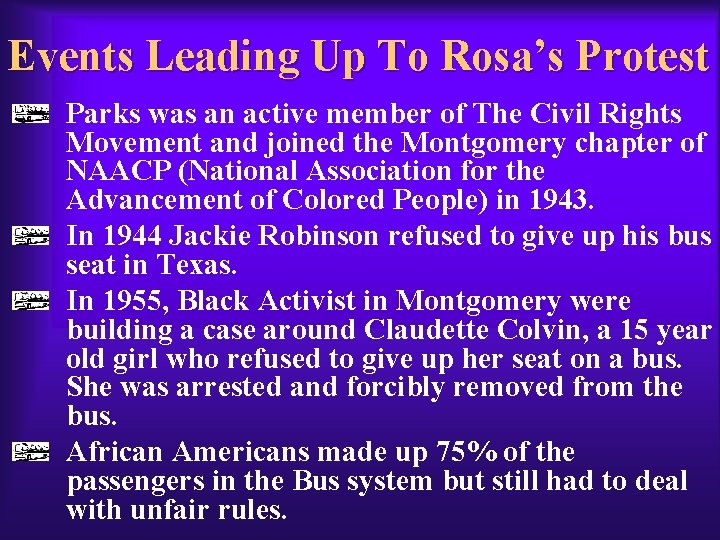 Events Leading Up To Rosa’s Protest Parks was an active member of The Civil