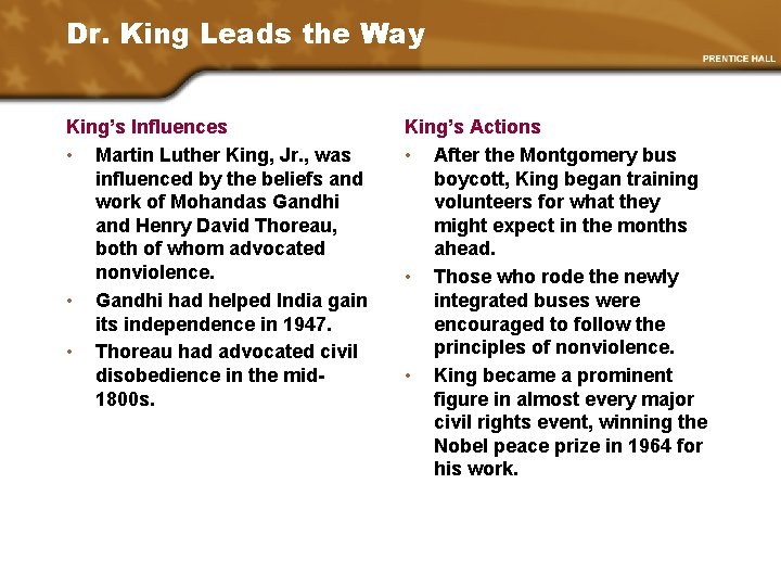 Dr. King Leads the Way King’s Influences • Martin Luther King, Jr. , was