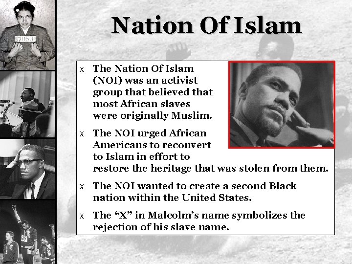 Nation Of Islam X The Nation Of Islam (NOI) was an activist group that