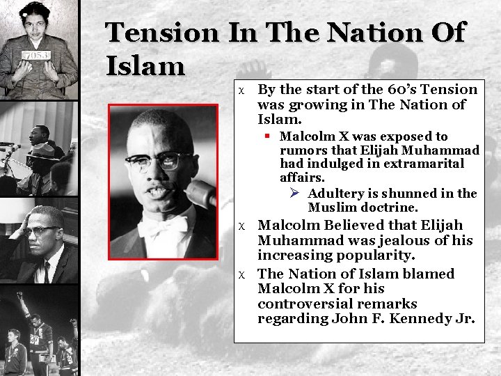 Tension In The Nation Of Islam X By the start of the 60’s Tension