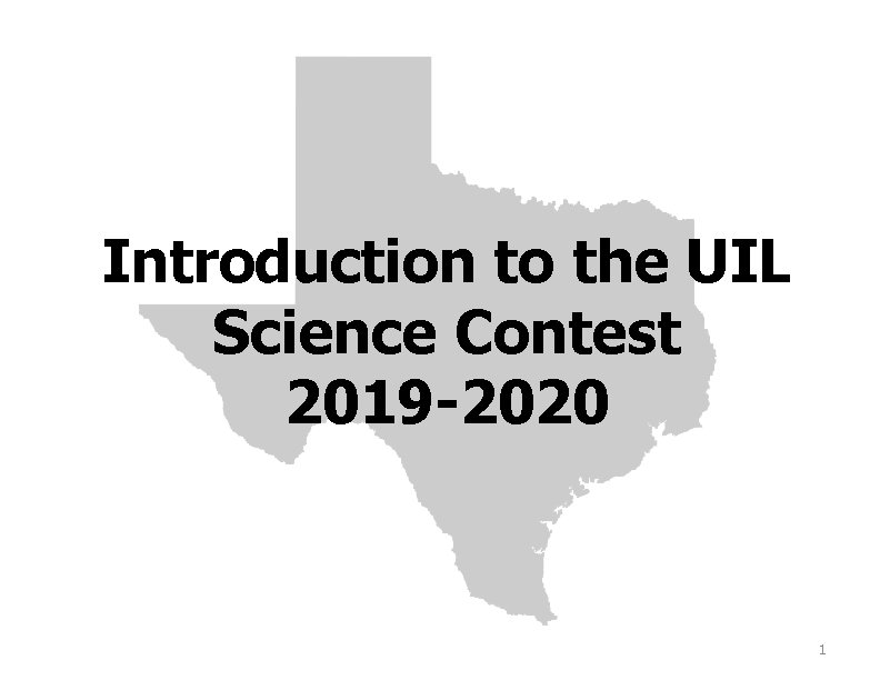 Introduction to the UIL Science Contest 2019 -2020 1 