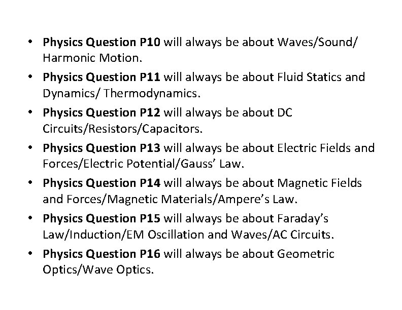  • Physics Question P 10 will always be about Waves/Sound/ Harmonic Motion. •