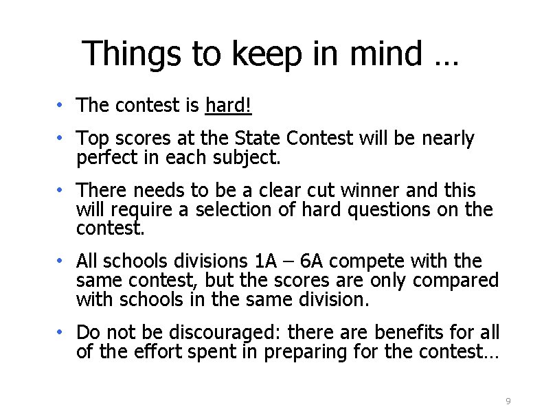 Things to keep in mind … • The contest is hard! • Top scores