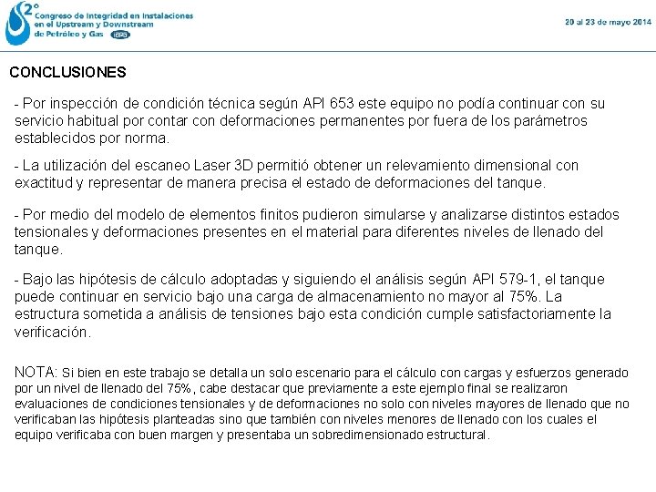 CONCLUSIONES - Por inspección de condición técnica según API 653 este equipo no podía