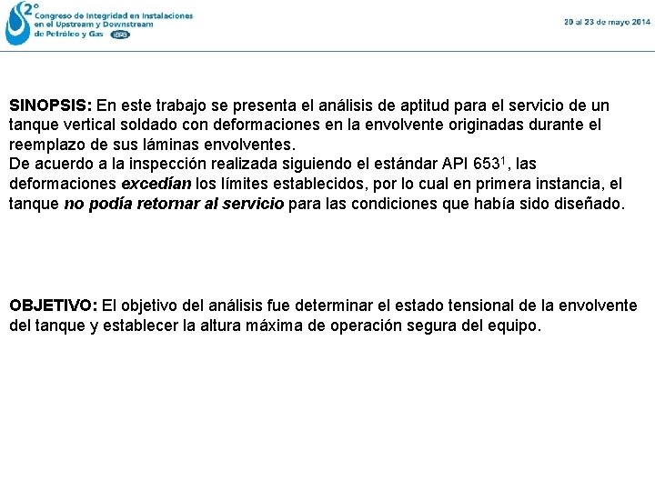 SINOPSIS: En este trabajo se presenta el análisis de aptitud para el servicio de