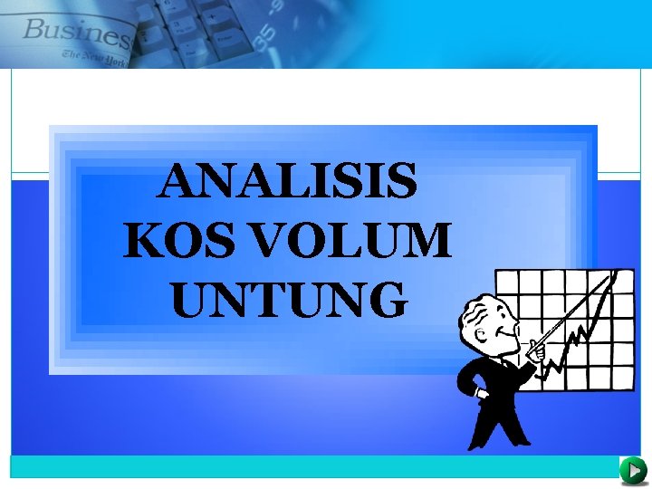 ANALISIS KOS VOLUM UNTUNG 