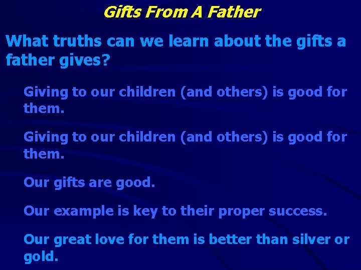 Gifts From A Father What truths can we learn about the gifts a father