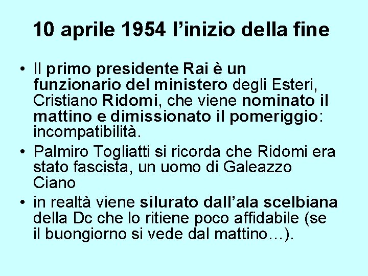 10 aprile 1954 l’inizio della fine • Il primo presidente Rai è un funzionario