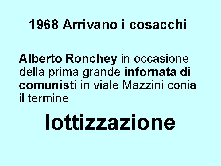 1968 Arrivano i cosacchi Alberto Ronchey in occasione della prima grande infornata di comunisti