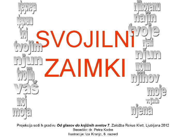 SVOJILNI ZAIMKI 