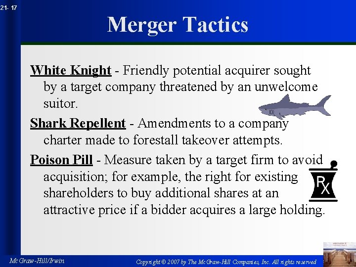 21 - 17 Merger Tactics White Knight - Friendly potential acquirer sought by a