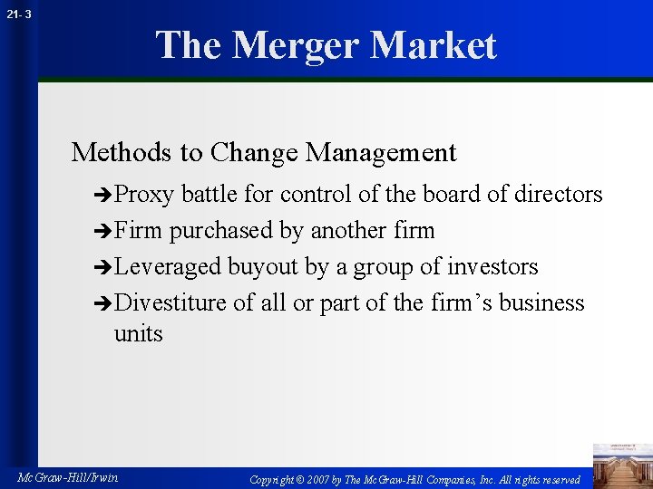 21 - 3 The Merger Market Methods to Change Management èProxy battle for control