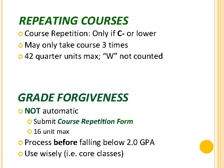 REPEATING COURSES Course Repetition: Only if C- or lower May only take course 3