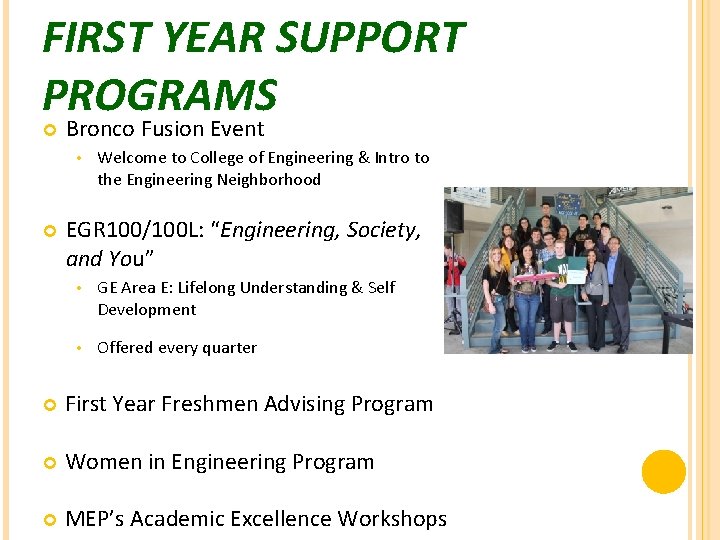 FIRST YEAR SUPPORT PROGRAMS Bronco Fusion Event • Welcome to College of Engineering &