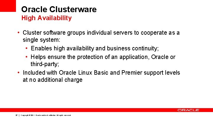 Oracle Clusterware High Availability • Cluster software groups individual servers to cooperate as a Oracle Clusterware High Availability • Cluster software groups individual servers to cooperate as a