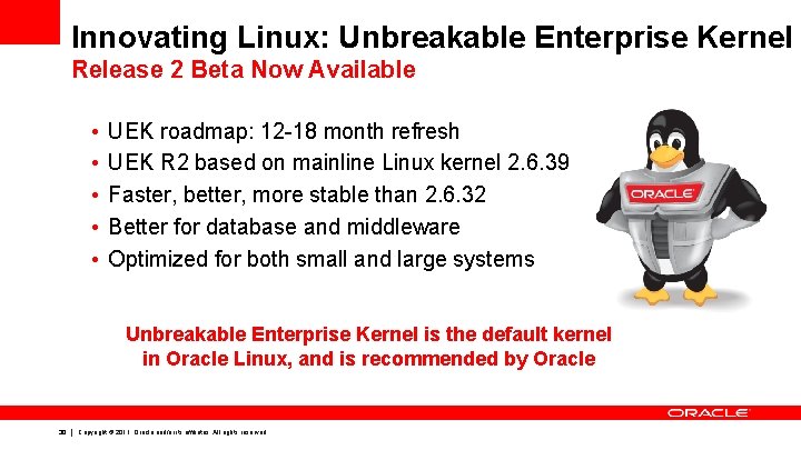 Innovating Linux: Unbreakable Enterprise Kernel Release 2 Beta Now Available • • • UEK Innovating Linux: Unbreakable Enterprise Kernel Release 2 Beta Now Available • • • UEK