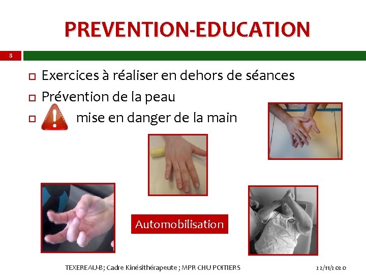 PREVENTION-EDUCATION 8 Exercices à réaliser en dehors de séances Prévention de la peau mise