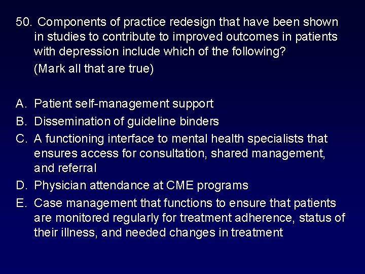 50. Components of practice redesign that have been shown in studies to contribute to 50. Components of practice redesign that have been shown in studies to contribute to