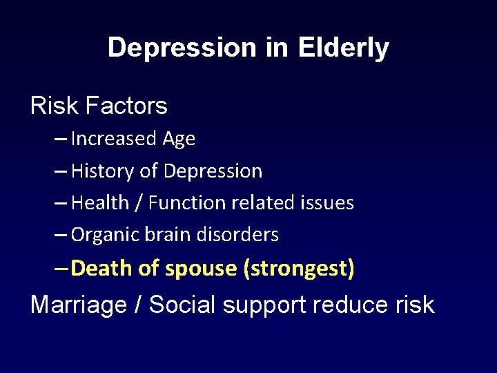 Depression in Elderly Risk Factors – Increased Age – History of Depression – Health Depression in Elderly Risk Factors – Increased Age – History of Depression – Health