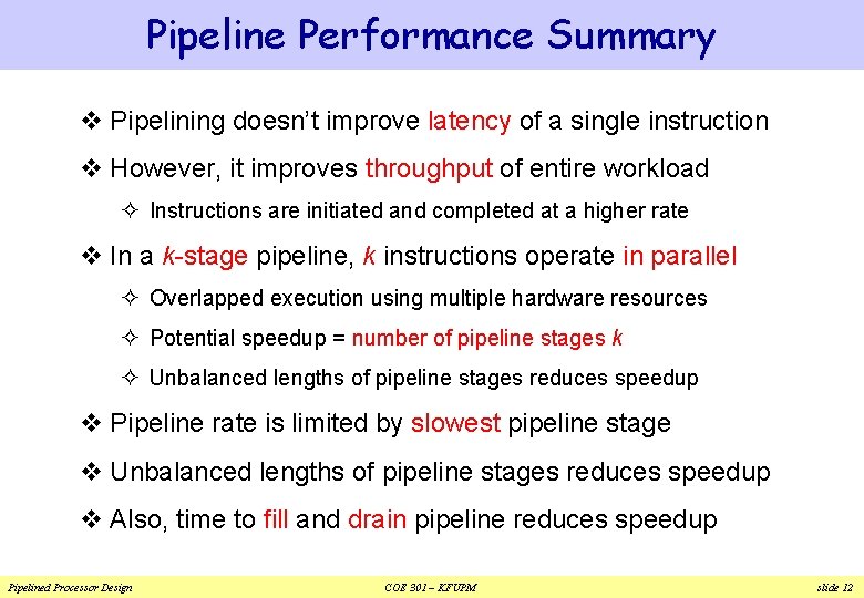 Pipeline Performance Summary v Pipelining doesn’t improve latency of a single instruction v However, Pipeline Performance Summary v Pipelining doesn’t improve latency of a single instruction v However,