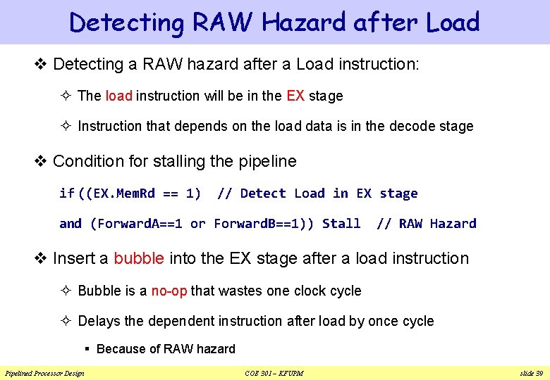 Detecting RAW Hazard after Load v Detecting a RAW hazard after a Load instruction: Detecting RAW Hazard after Load v Detecting a RAW hazard after a Load instruction: