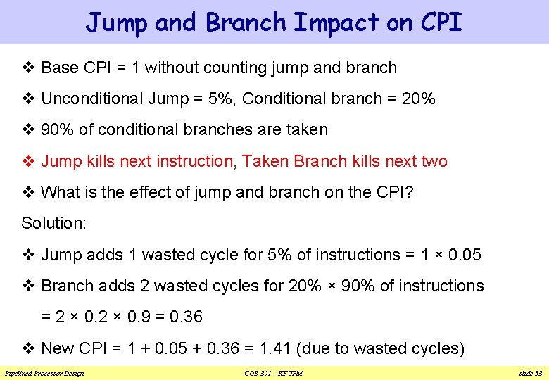 Jump and Branch Impact on CPI v Base CPI = 1 without counting jump Jump and Branch Impact on CPI v Base CPI = 1 without counting jump