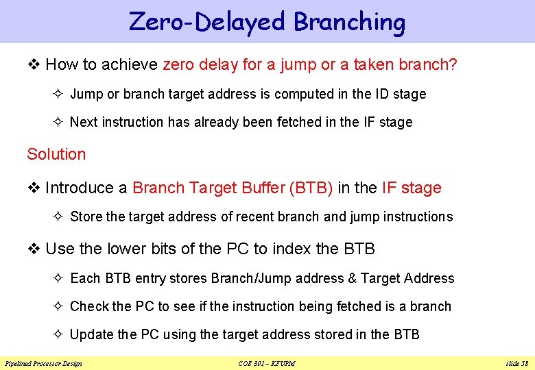 Zero-Delayed Branching v How to achieve zero delay for a jump or a taken Zero-Delayed Branching v How to achieve zero delay for a jump or a taken