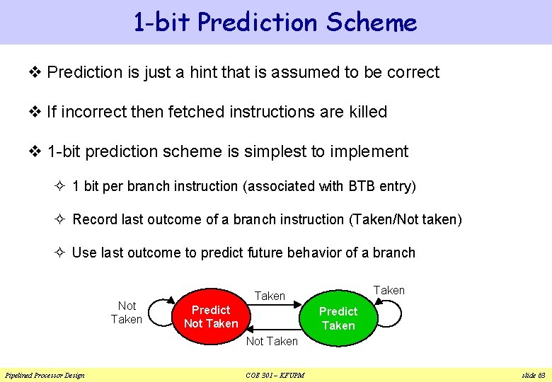 1 -bit Prediction Scheme v Prediction is just a hint that is assumed to 1 -bit Prediction Scheme v Prediction is just a hint that is assumed to