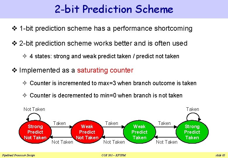 2 -bit Prediction Scheme v 1 -bit prediction scheme has a performance shortcoming v 2 -bit Prediction Scheme v 1 -bit prediction scheme has a performance shortcoming v