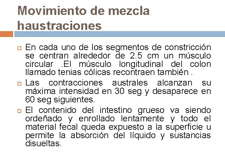 Movimiento de mezcla haustraciones En cada uno de los segmentos de constricción se centran