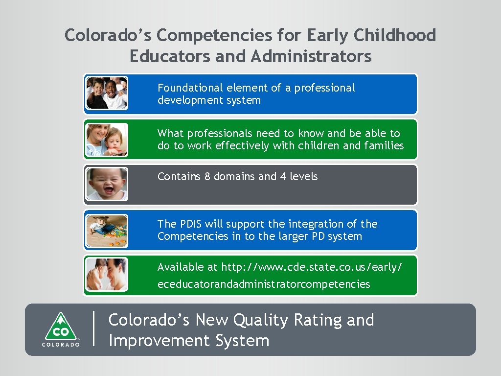 Colorado’s Competencies for Early Childhood Educators and Administrators Foundational element of a professional development