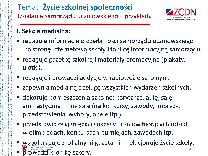 Temat: Życie szkolnej społeczności Działania samorządu uczniowskiego – przykłady I. Sekcja medialna: § redaguje