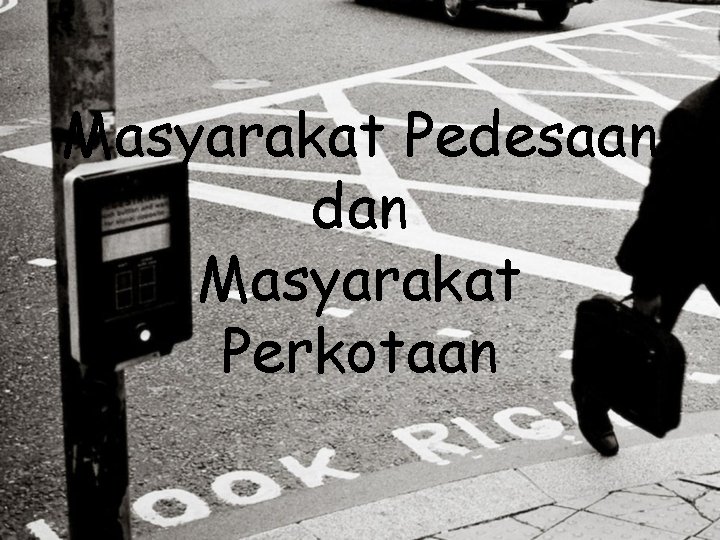 Masyarakat Pedesaan dan Masyarakat Perkotaan 