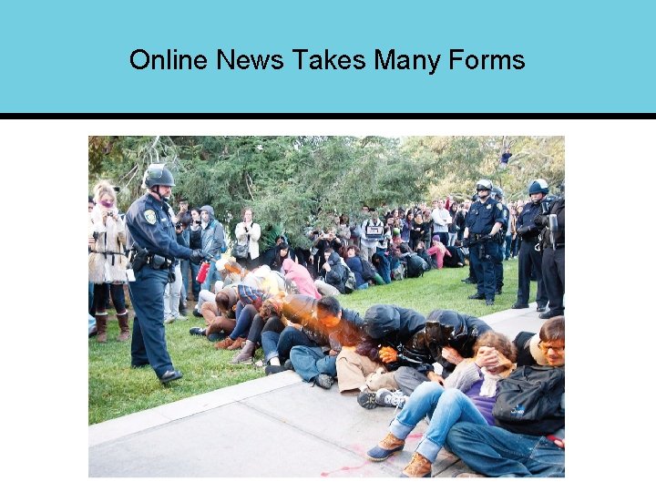 Online News Takes Many Forms 