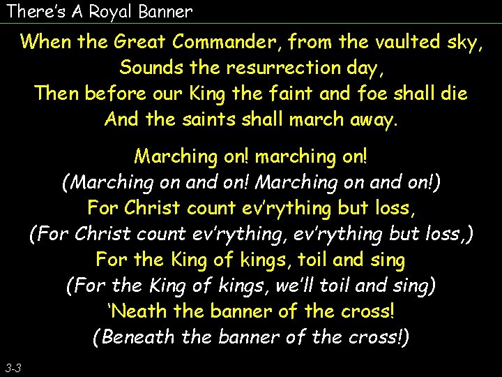 There’s A Royal Banner When the Great Commander, from the vaulted sky, Sounds the
