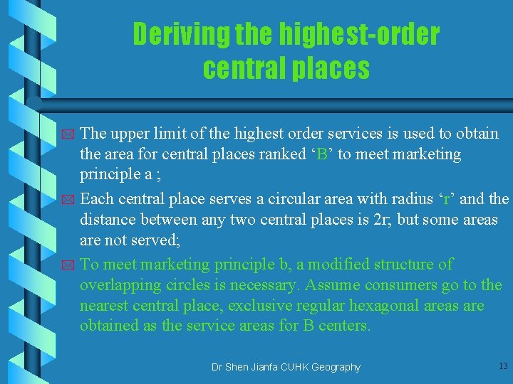 Deriving the highest-order central places The upper limit of the highest order services is