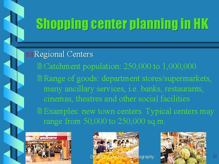 Shopping center planning in HK * Regional Centers 2 Catchment population: 250, 000 to