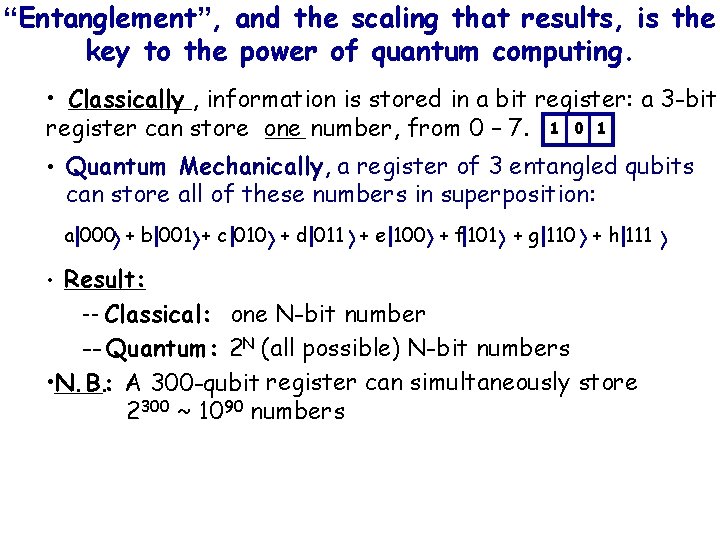 “Entanglement”, and the scaling that results, is the key to the power of quantum