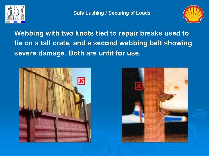 Safe Lashing / Securing of Loads Webbing with two knots tied to repair breaks