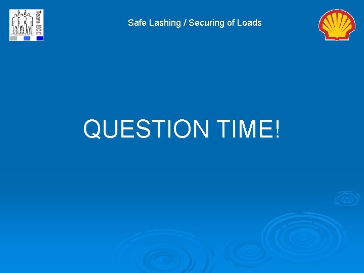 Safe Lashing / Securing of Loads QUESTION TIME! 