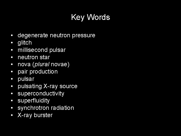 Key Words • • • degenerate neutron pressure glitch millisecond pulsar neutron star nova